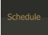 Schedule